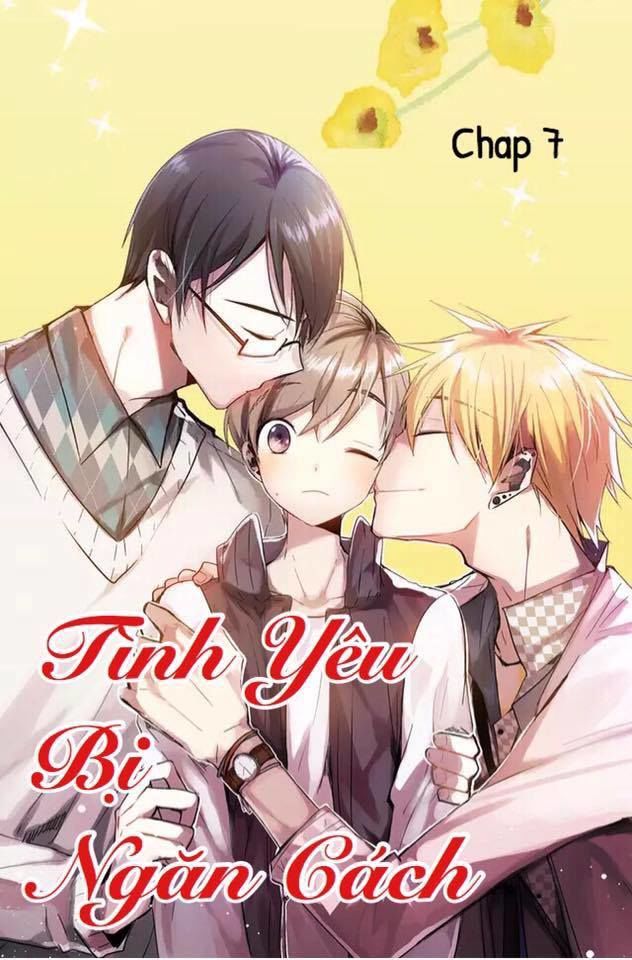 Tình Yêu Bị Ngăn Cách Chapter 7 - Trang 0
