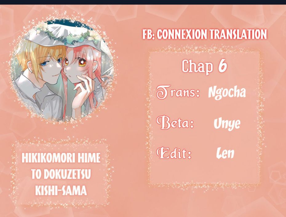 Hikikomori Hime To Dokuzetsu Kishi-Sama Chuong 6 - Trang 0