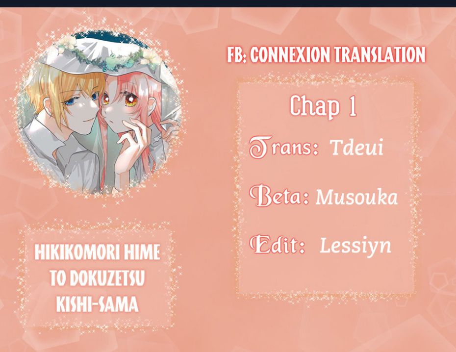 Hikikomori Hime To Dokuzetsu Kishi-Sama Chuong 1 - Trang 1