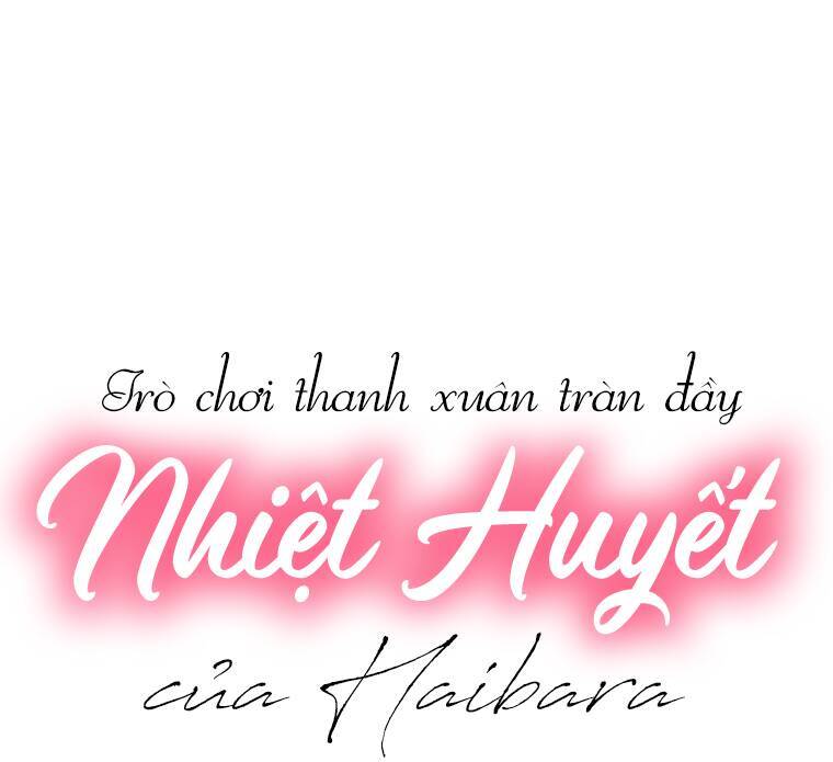 Trò Chơi Thanh Xuân Tràn Đầy Nhiệt Huyết Của Haibara Chapter 1 - Trang 0