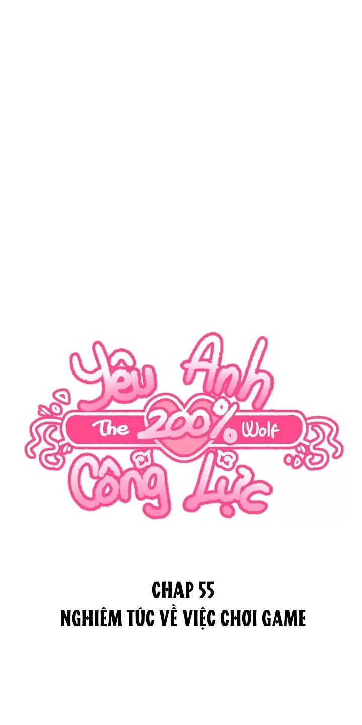 Yêu Anh 200% Công Lực Chapter 55 - Trang 0