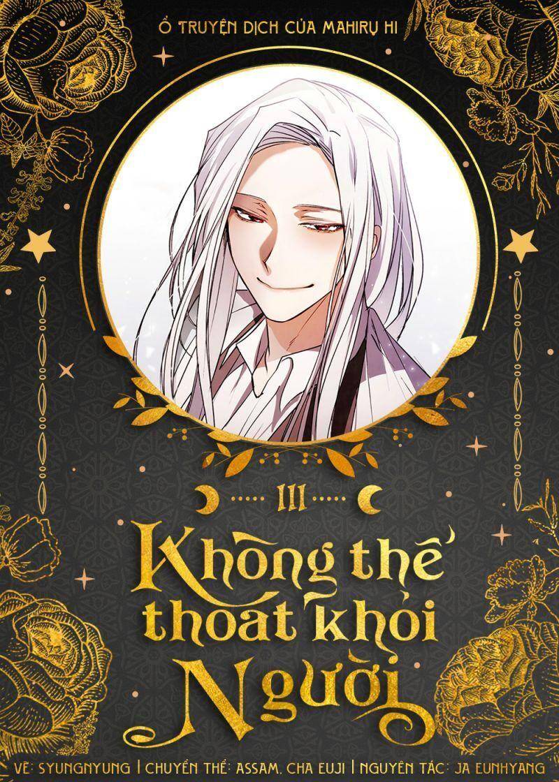 Không Thể Thoát Khỏi Người Chapter 3 - Trang 0