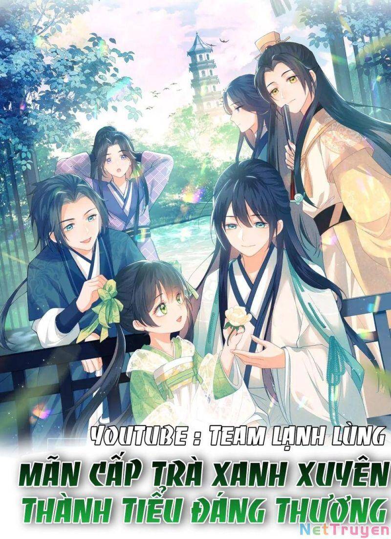Mãn Cấp Trà Xanh Xuyên Không Thành Tiểu Đáng Thương Chapter 5 - Trang 0
