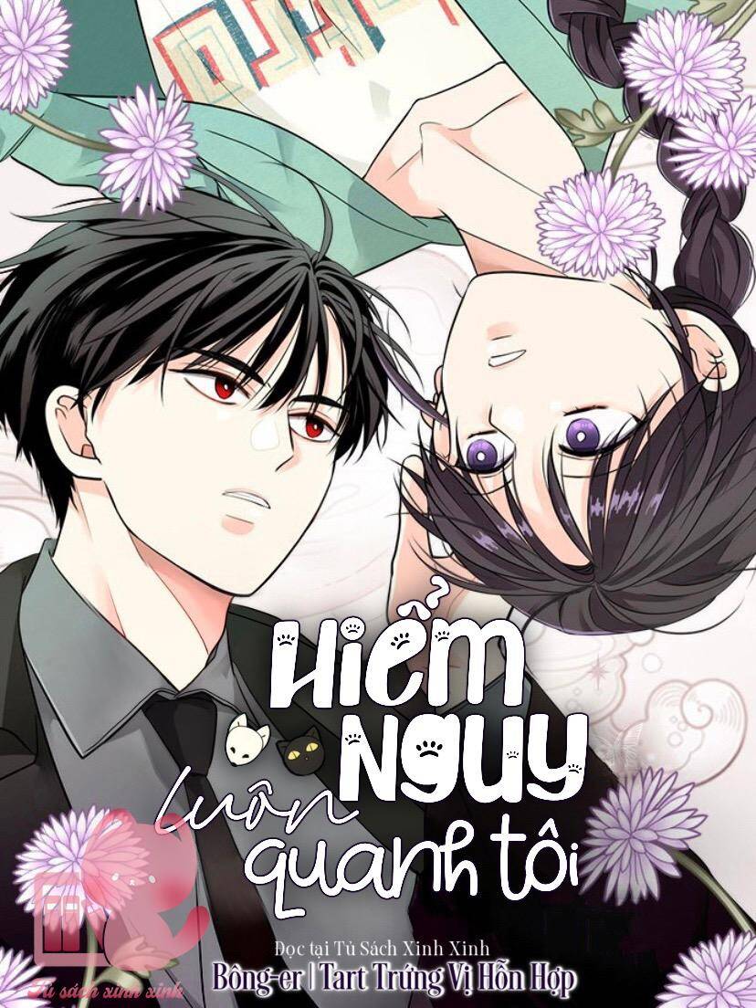 Hiểm Nguy Luôn Quanh Tôi Chapter 1 - Trang 1