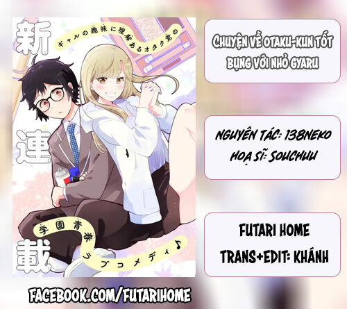 Chuyện Về Otaku-Kun Tốt Bụng Với Nhỏ Gyaru Chapter 2 - Trang 0