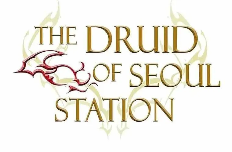 Druid Tại Ga Seoul - Người Hóa Thú Chap 120 - Next Chap 121