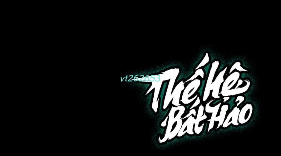 Thế Hệ Bất Hảo Chap 7 - Next Chap 8