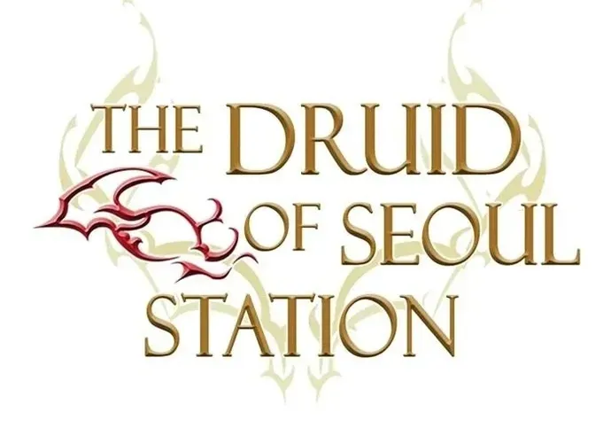 Druid Tại Ga Seoul - Người Hóa Thú Chap 131 - Next Chap 132