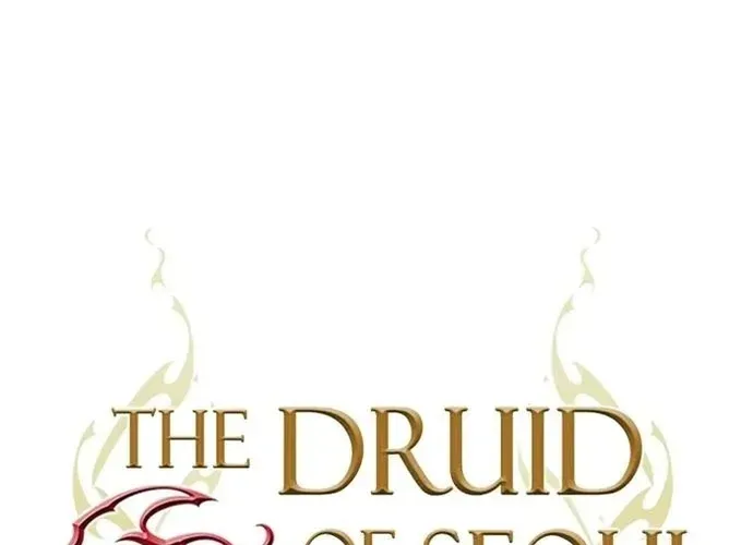 Druid Tại Ga Seoul - Người Hóa Thú Chap 133 - Next Chap 134