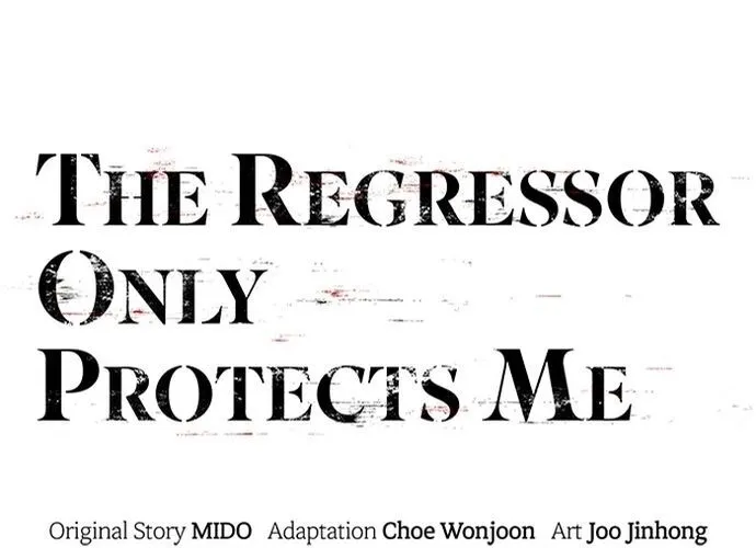 Hồi Quy Giả Chỉ Bảo Vệ Tôi Chap 43 - Next Chap 44