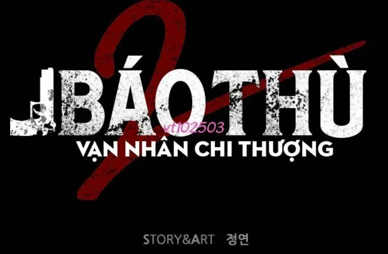 Báo Thù 2: Vạn Nhân Chi Thượng Chap 110 - Next Chap 111